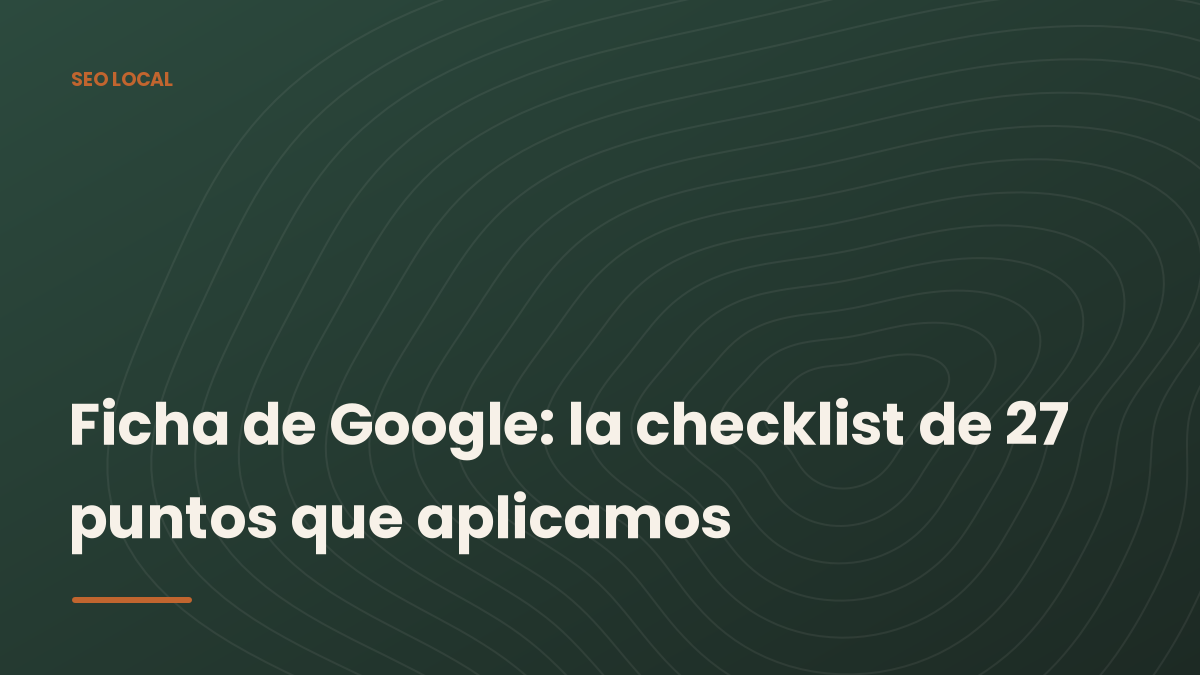 Portada del artículo: la checklist de 27 puntos para la ficha de Google Business Profile, sobre el fondo verde de GranSEO