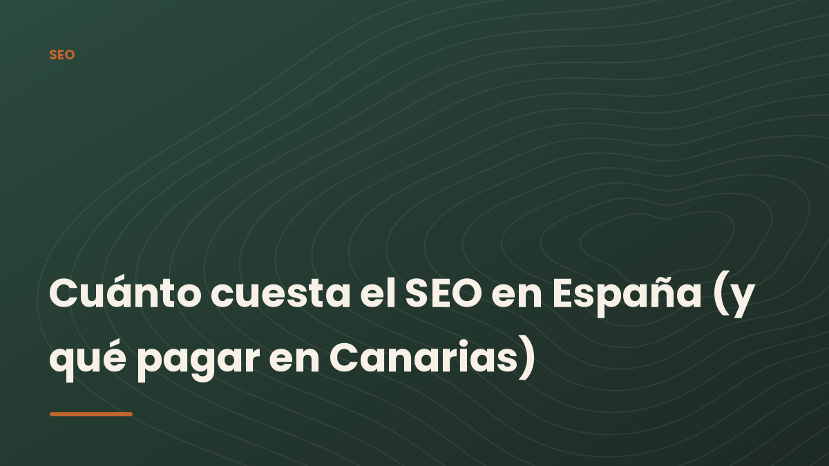 Portada del artículo: cuánto cuesta el SEO en España y qué pagar en Canarias, sobre el fondo verde de GranSEO